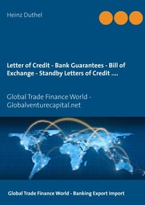 Letter of Credit - Bank Guarantees - Bill of Exchange (Draft) in Letters of Credit - Global Trade Finance World - Globalventurecapital.net