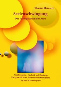 Seelenschwingung - Das Farbspektrum der Aura