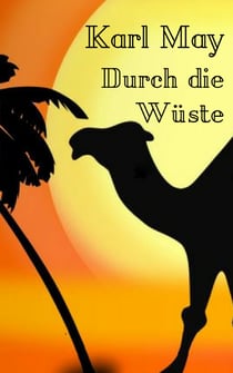 Durch die Wüste - Vollständige Ausgabe