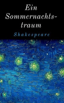 Ein Sommernachtstraum - Vollständige deutsche Ausgabe