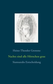 Nachts sind alle Hörnchen grau - Siamsarahs Entscheidung