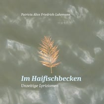 Im Haifischbecken - Unzeitige Lyrizismen