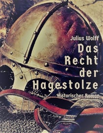 Das Recht der Hagestolze - Historischer Roman