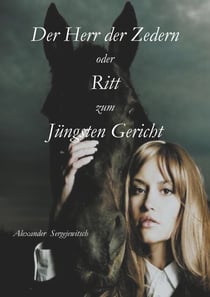 Der Herr der Zedern - oder Ritt zum Jüngsten Gericht
