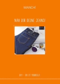 Näh dir Deine Jeans - DIY - Do It Yourself