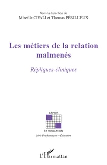 Les métiers de la relation malmenés - Répliques cliniques