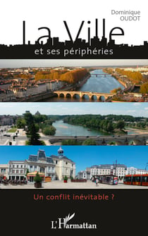 La ville et ses périphéries - Un conflit inévitable ?