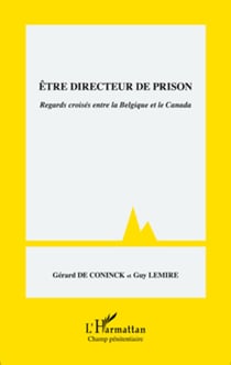 Etre directeur de prison - Regards croisés entre la Belgique et le Canada