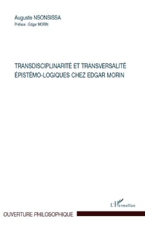 Transdisciplinarité et transversalité - Épistémo-logiques chez Edgar Morin