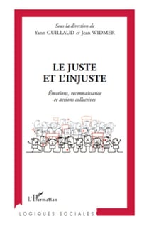 Le juste et l'injuste - Emotions, reconnaissance et actions collectives