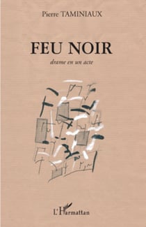 Feu noir - Drame en un acte