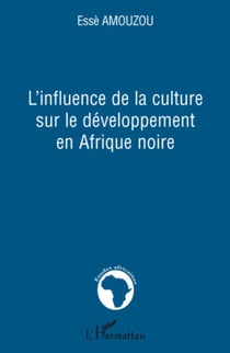 L'influence de la culture sur le développement en Afrique noire