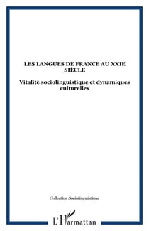 Les langues de France au XXIe siècle - Vitalité sociolinguistique et dynamiques culturelles