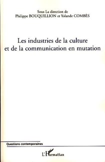 Les industries de la culture et de la communication en mutation