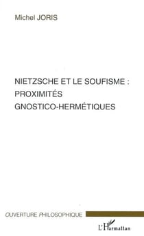 Nietzsche et le soufisme : proximités gnostico-hermétiques