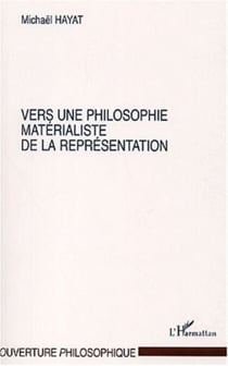 VERS UNE PHILOSOPHIE MATÉRIALISTE DE LA REPRÉSENTATION