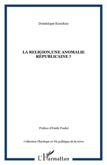 La religion,une anomalie républicaine ?