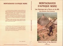 Montagnards d'Afrique noire - Les Hommes de la pierre et du mil - Haut-Mandara, Nord-Cameroun