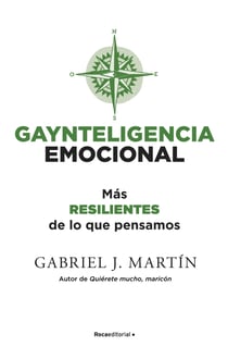 Gaynteligencia Emocional - Más resilientes de lo que pensamos