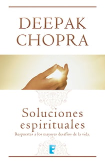 Soluciones espirituales - Respuestas a los mayores desafíos de la vida