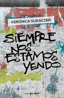 Siempre nos estamos yendo