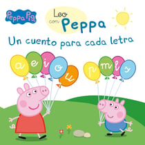 Peppa Pig. Lectoescritura - Leo con Peppa. Un cuento para cada letra: a, e, i, o, u, p, m, l, s
