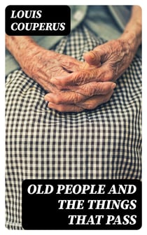 Old People and the Things That Pass
