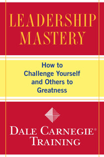 Leadership Mastery - How to Challenge Yourself and Others to Greatness