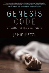 Genesis Code - A Thriller of the Near Future