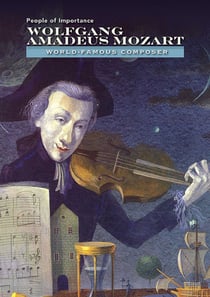 Wolfgang Amadeus Mozart - World-Famous Composer