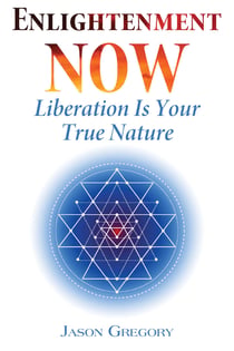 Enlightenment Now - Liberation Is Your True Nature