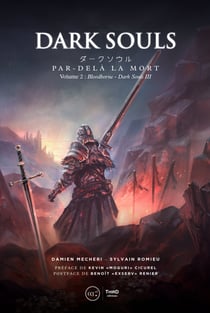 Dark Souls: Par-delà la mort - Volume 2 - Volume 2 - Bloodborne et Dark Souls III