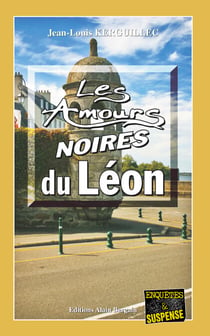 Les Amours noires du Léon - Les enquêtes du commandant Le Fur - Tome 4