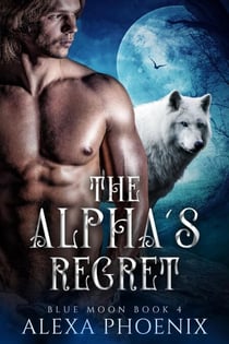 The Alpha's Regret - Rejection, #4