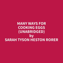 Many Ways for Cooking Eggs (Unabridged)