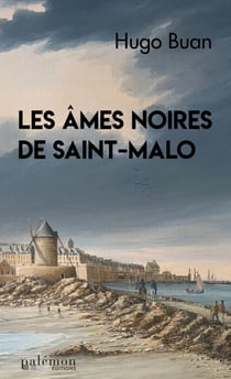 Les âmes noires de Saint-Malo - Une enquête du commissaire Darcourt -Tome 1