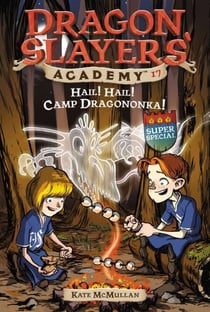 Hail! Hail! Camp Dragononka #17 - Super Special