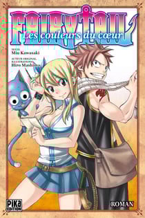 Fairy Tail - Les Couleurs du coeur - Le roman