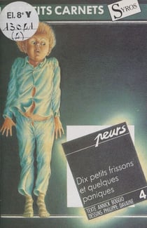 Peurs - Dix petits frissons et quelques paniques