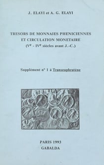 Trésors de monnaies phéniciennes et circulation monétaire - Ve-IVe siècles avant J.-C.