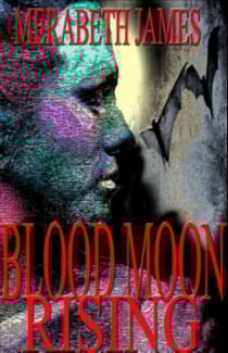 Blood Moon Rising (A Ravynne Sisters Paranormal Thriller Book 11) - Ravynne Sisters' Paranormal Thrillers, #11