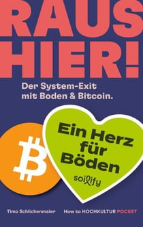 Raus hier! - Der System-Exit mit Boden & Bitcoin.