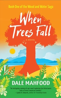 When Trees Fall - Wood and Water Saga, #1