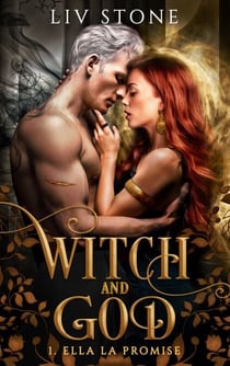 Witch and God - Tome 1 - Ella la Promise