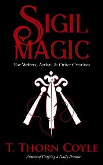 Sigil Magic for Writers, Artists, & Other Creatives - Practical Magic, #2