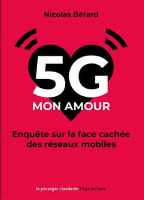 5G, mon amour - Enquête sur la face cachée des réseaux mobiles
