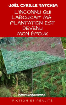 L'inconnu qui labourait ma plantation est devenu mon époux