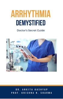Arrhythmia Demystified: Doctor’s Secret Guide
