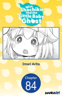 Miss Shachiku and the Little Baby Ghost #084
