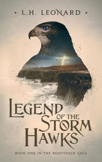 Legend of the Storm Hawks (Rootstock Saga Book 1) - Rootstock Saga, #1